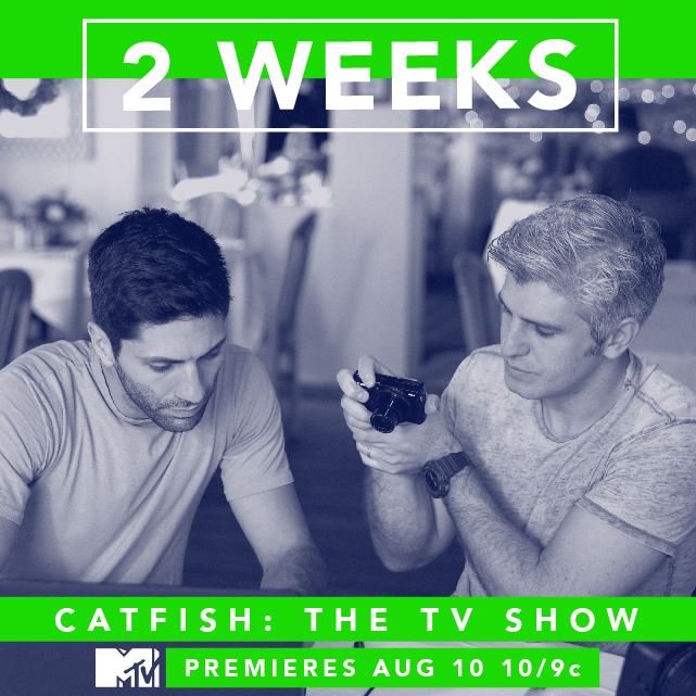 ‘Catfish: The TV Show’ New Episodes Start Aug. 10